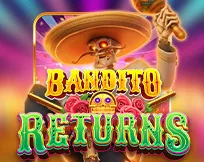 BANDITO RETURNS